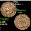 Image 1 : 1907 Indian Cent 1c Grades Choice AU