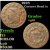 Image 1 : 1825 Coronet Head Large Cent 1c Grades vg+