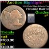 Image 1 : *Auction Highlight* 1795 Plain Edge, Liberty Cap Flowing Hair large cent 1c Graded g+ By USCG (fc)