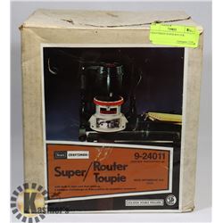 CRAFTSMAN SUPER ROUTER.