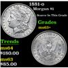 Image 1 : 1881-o . Scarce In This Grade . Morgan Dollar $1 Grades Select+ Unc