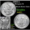 Image 1 : 1885-s Much Better Date . Morgan Dollar $1 Grades Select+ Unc