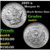 Image 1 : 1897-s Much Better Date . Morgan Dollar $1 Grades Select+ Unc