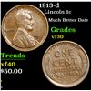 Image 1 : 1913-d Much Better Date . Lincoln Cent 1c Grades vf++