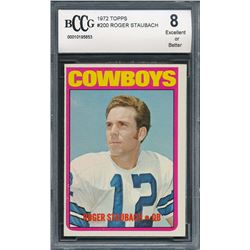 1972 Topps #200 Roger Staubach RC (BCCG 8)