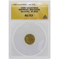 1587-1629 Indonisia Ala-al-Din Mas Gold Coin ANACS AU53