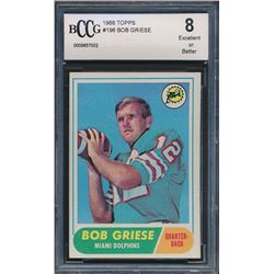 1968 Topps #196 Bob Griese RC (BCCG 8)