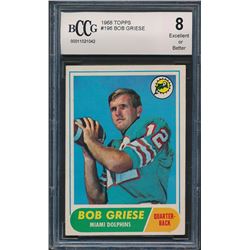 1968 Topps #196 Bob Griese RC (BCCG 8)
