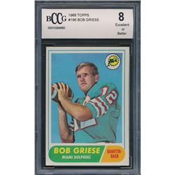 1968 Topps #196 Bob Griese RC (BCCG 8)