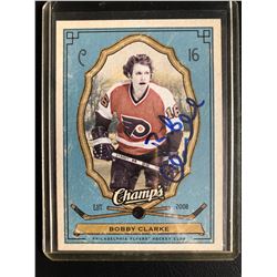 2009-10 Upper Deck Champs #75 Bobby Clarke Signed Hockey Card