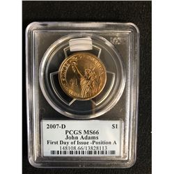 2007-D PCGS MS66 JOHN ADAMS FIRST DAY OF ISSUE -POSITION A $1
