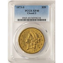 1873-S Closed 3 $20 Liberty Head Double Eagle Gold Coin PCGS XF40