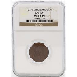 1877 Netherland Cent KM-100 NGC MS64 BN