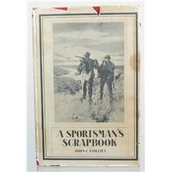 Copy of A Sportsmans Scrapbook by John C. Phili