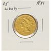Image 1 : 1881 $5 Liberty Head Half Eagle Gold Coin