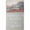 Image 2 : Travels in Alaska By John Muir c. 1915