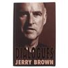 Image 1 : Jerry Brown Signed "Dialogues" Paperback Cover Book (JSA COA)