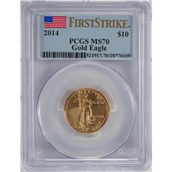 2014 $10 American Gold Eagle Coin PCGS MS70 First Strike