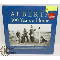 ALBERTA 100 YEARS A HOME AUTOGRAPHED BY THE