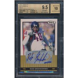 2010 SAGE HIT Autographs Gold #A84 Rob Gronkowski (BGS 9.5)