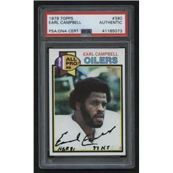 Earl Campbell Signed 1979 Topps #390 RC Inscribed "HOF 91"  "97 HT" (PSA Encapsulated)