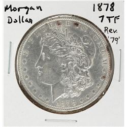 1878 7TF Rev '79 $1 Morgan Silver Dollar Coin