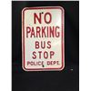 Image 1 : Vintage Very Heavy Metal City  No Parking Bus Stop Police Dept Sign 12"w x 18"h