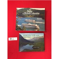 2 British Columbia Books. The Ships of British Columbia + Vancouver and British Columbia