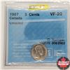 Image 1 : Canada Five Cent 1907 (CCCS Cert "Cleaned" VF-20)