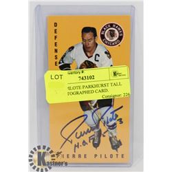 PIERRE PILOTE PARKHURST TALL BOY AUTOGRAPHED CARD.