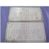 Image 2 : LOT OF 2 NO SMOKING SIGNS (PLASTIC) *6" X 12"* (1 HAS DAMAGE ON EDGE)
