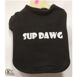 "SUP DAWG" PET SHIRT SIZE SMALL.