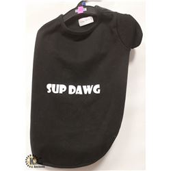 "SUP DAWG" PET SHIRT SIZE X-LARGE.