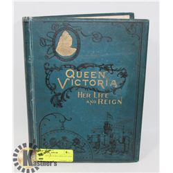 1901 QUEEN VICTORIA HER LIFE AND REIGN