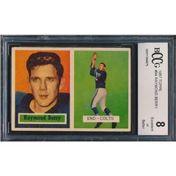 1957 Topps #94 Raymond Berry RC (BCCG 8)