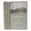 Image 1 : Steep Trails by John Muir First Edition c 1918
