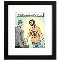 Bizarro!  Passive Agressive Hippie  is a Framed Limited Edition Hand Signed by creator Dan Piraro; N