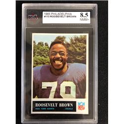 1965 PHILADELPHIA #115 ROOSEVELT BROWN (8.5 NMM+)