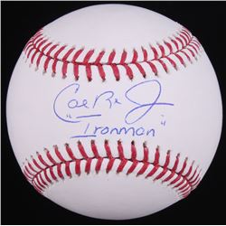 Cal Ripken Jr. Signed OML Baseball Inscribed "Ironman" (MLB Hologram)