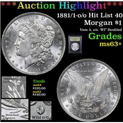 ***Auction Highlight*** 1881/1-o/o Hit List 40 Morgan Dollar $1 Graded Select+ Unc By USCG (fc)