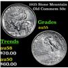 Image 1 : 1925 Stone Mountain Old Commem Half Dollar 50c Grades Choice AU