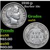 Image 1 : 1916-p Barber Dime 10c Grades Select AU