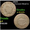 Image 1 : 1825 Coronet Head Large Cent 1c Grades g details