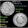 Image 1 : 1883 n/c Liberty Nickel 5c Grades GEM Unc