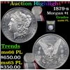 Image 1 : ***Auction Highlight*** 1879-s Morgan Dollar $1 Graded GEM+ UNC PL By USCG (fc)
