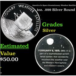 America In Space Geostationary Weather Satellite 1oz. .999 Silver Round Grades