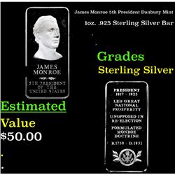 James Monroe 5th President Danbury Mint 1oz. .925 Sterling Silver Bar Grades