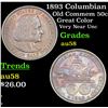 Image 1 : 1893 Columbian Old Commem Half Dollar 50c Grades Choice AU/BU Slider