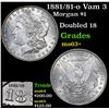 Image 1 : 1881/81-o Vam 3 Morgan Dollar $1 Grades Select+ Unc