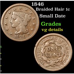 1846 Braided Hair Large Cent 1c Grades vg details
